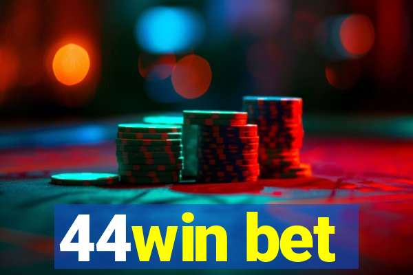 44win bet